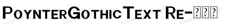 PoynterGothicText Re字体转换